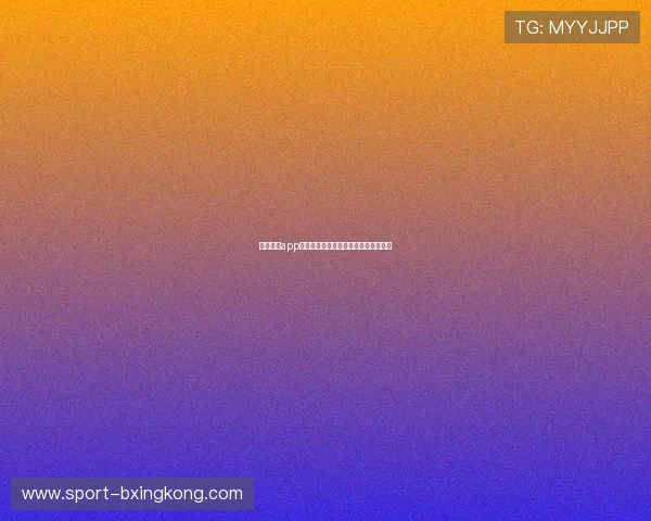 星空体育app官网入口最新入口地址推荐与使用指南 星空体育app官网入口最新入口地址推荐与使用指南